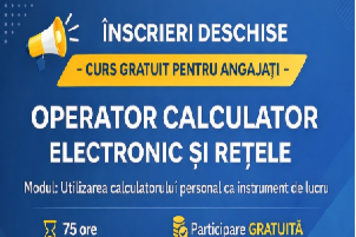  Înscrieri deschise la cursul modular GRATUIT de OPERATOR CALCULATOR ELECTRONIC ȘI REȚELE la Arad!