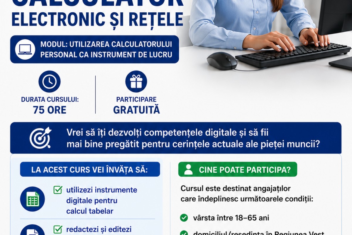 ✨ Înscrieri deschise la cursul modular GRATUIT de „Operator calculator electronic și rețele” la Arad!
